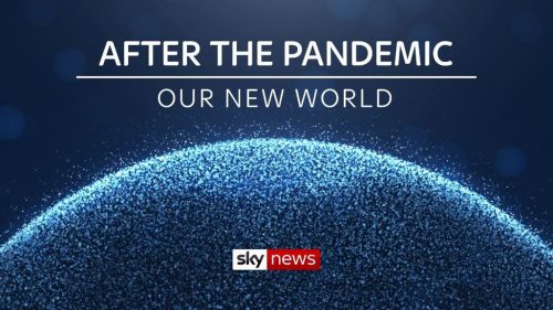 Sky News After The Pandemic Our New World