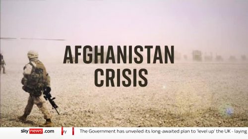 Sky News 2022 - Afghanistan Crisis (1)